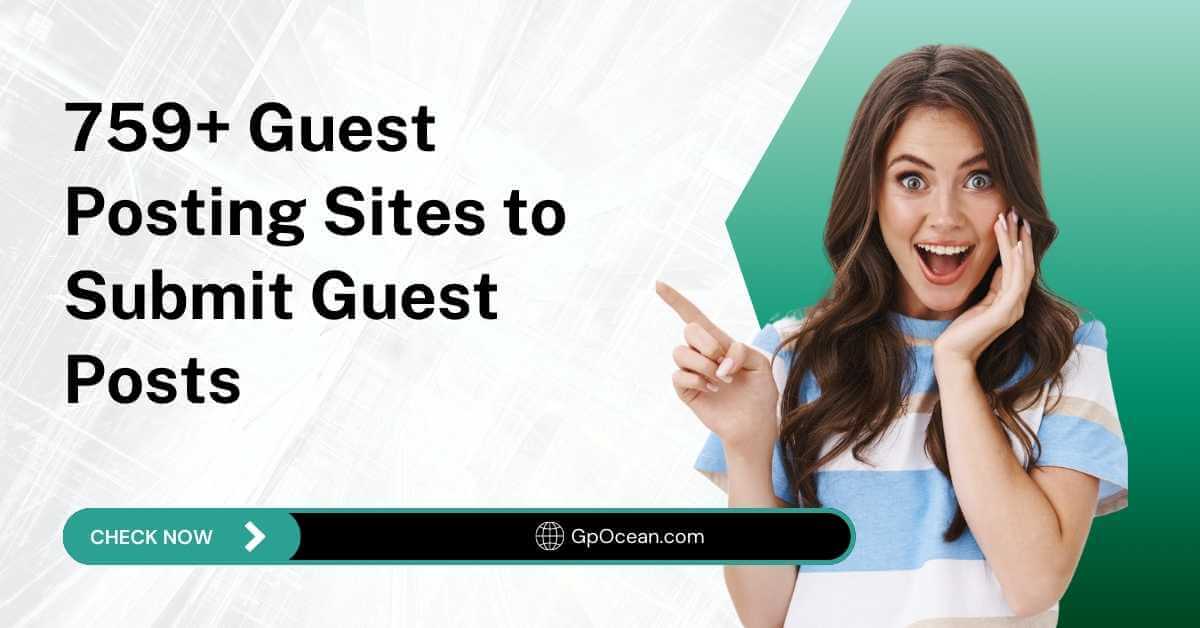 Guest Posting Sites To Submit Guest Posts